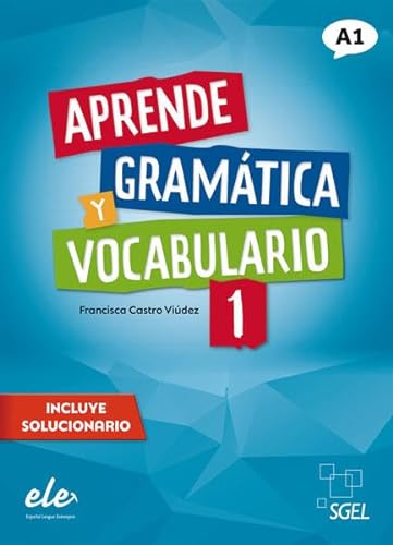 Aprende gramática y vocabulario 1 – Nueva edición: Buch (mit Lösungen) (Aprende gramática y vocabulario – Nueva edición)